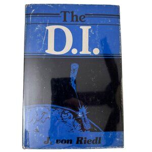 The D.I. By J. Von Riedl First Edition 1986 Vantage Press Hardcover Book
